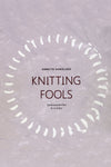 Knitting fools